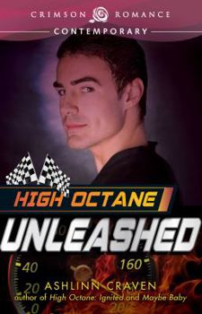 High Octane: Unleashed - Book #3 of the High Octane