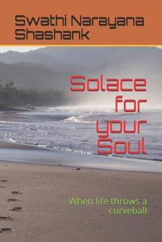 Paperback Solace for your Soul: When life throws a curveball Book