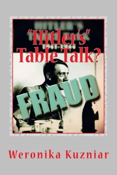 Paperback "Hitler's" Table Talk?: A Study in Academic Fraud & Scandal Book