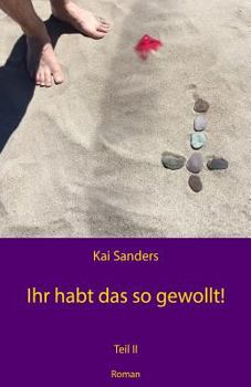 Paperback Ihr habt das so gewollt!: Teil 2 [German] Book