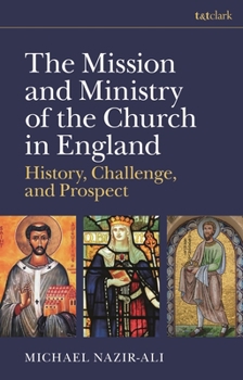 Paperback The Mission and Ministry of the Church in England: History, Challenge, and Prospect Book