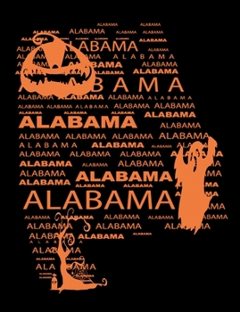 Paperback Alabama: Journal Composition Notebook 7.44" x 9.69" 100 pages 50 sheets Book