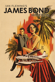 James Bond: Himeros - Book #14 of the James Bond (Dynamite Entertainment)