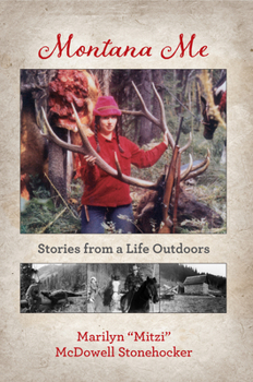 Paperback Montana Me: Stories from a Life Outdoors Book