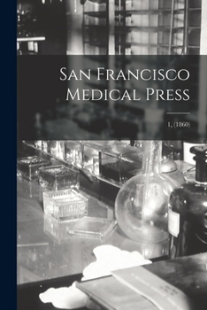 Paperback San Francisco Medical Press; 1, (1860) Book