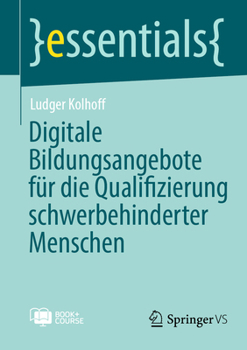 Hardcover Digitale Bildungsangebote Für Die Qualifizierung Schwerbehinderter Menschen [German] Book