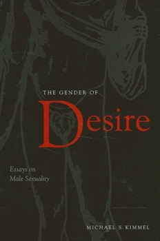Paperback The Gender of Desire: Essays on Male Sexuality Book