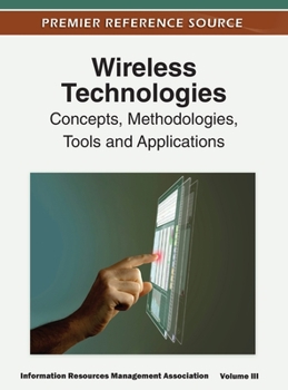 Hardcover Wireless Technologies: Concepts, Methodologies, Tools and Applications (Volume 3) Book