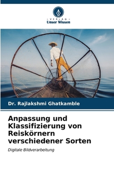 Paperback Anpassung und Klassifizierung von Reiskörnern verschiedener Sorten [German] Book