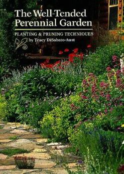 Hardcover The Well-Tended Perennial Garden: Planting & Pruning Techniques Book