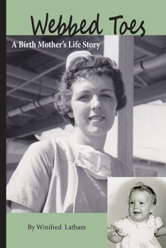 Paperback Webbed Toes: A Birth Mother's Life Story Book