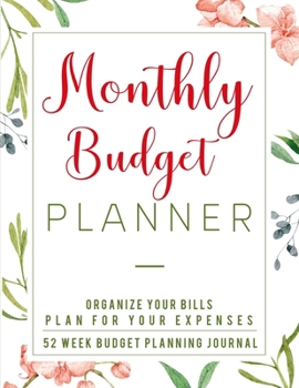 Monthly Budget Planner: Finance Monthly & Weekly Budget Planner Undated Workbook Expense Tracker Bill Organizer Journal Notebook
