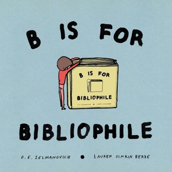 Hardcover B Is for Bibliophile Book