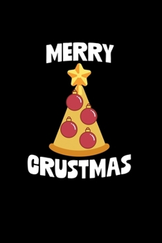 Merry Crustmas: College Ruled Lined Writing Notebook Journal, 6x9, 120 Pages