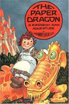 Hardcover The Paper Dragon: A Raggedy Ann Adventure Book