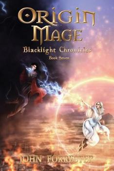 Origin Mage - Book #7 of the Blacklight Chronicles