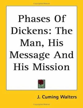 Paperback Phases Of Dickens: The Man, His Message And His Mission Book