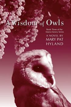 Paperback A Wisdom of Owls: Book Three: The Maeve Kenny Series Book