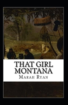 That Girl Montana Annotated
