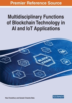 Paperback Multidisciplinary Functions of Blockchain Technology in AI and IoT Applications Book