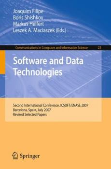 Paperback Software and Data Technologies: Second International Conference, Icsoft/Enase 2007, Barcelona, Spain, July 22-25, 2007, Revised Selected Papers Book