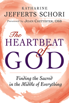 Paperback The Heartbeat of God: Finding the Sacred in the Middle of Everything Book