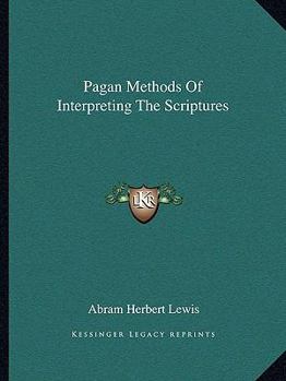 Paperback Pagan Methods Of Interpreting The Scriptures Book