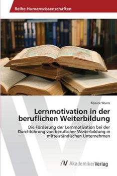 Paperback Lernmotivation in der beruflichen Weiterbildung [German] Book