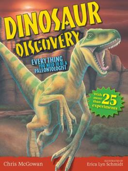 Hardcover Dinosaur Discovery: Everything You Need to Be a Paleontologist Book