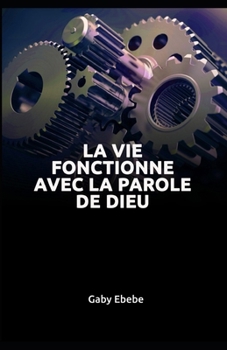 Paperback La Vie Fonctionne Avec La Parole de Dieu [French] Book