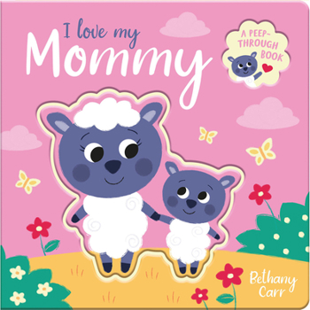 Board book I Love My Mommy Book