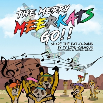 Paperback The Merry MEERKATS GO!!: Share the Kat-O-Rang Book