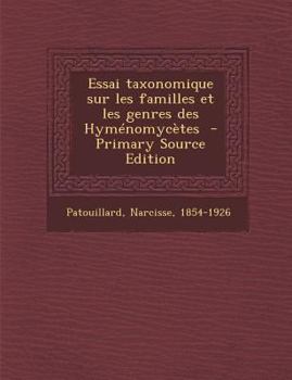 Paperback Essai Taxonomique Sur Les Familles Et Les Genres Des Hymenomycetes - Primary Source Edition [French] Book