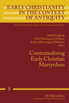 Hardcover Contextualising Early Christian Martyrdom Book