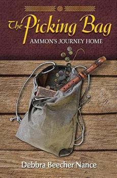Paperback The Picking Bag: Ammon's Journey Home Book