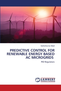 Paperback Predictive Control for Renewable Energy Based AC Microgrids Book