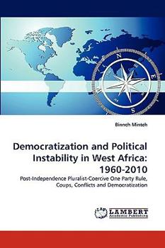 Paperback Democratization and Political Instability in West Africa: 1960-2010 Book