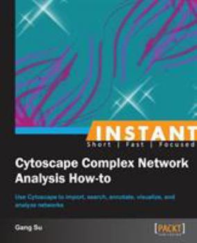 Paperback Instant Cytoscape Complex Network Analysis How-to Book