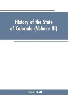 Paperback History of the State of Colorado (Volume III) Book