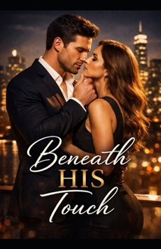 Beneath His Touch
