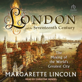 Audio CD London and the 17th Century: The Making of the World's Greatest City Book