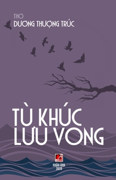 Paperback Tù Khúc L&#432;u Vong [Vietnamese] Book