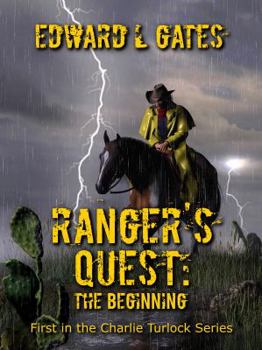 Paperback Ranger's Quest: The Beginning (Ranger Charlie Turlock Series) Book