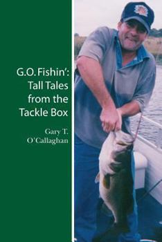 Paperback G.O. Fishin': Tall Tales from the Tackle Box Book