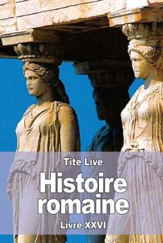 Paperback Histoire romaine: Livre XXVI [French] Book