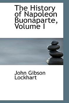 Hardcover The History of Napoleon Buonaparte, Volume I Book