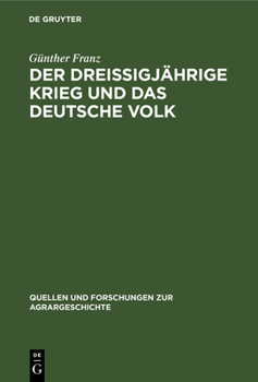Hardcover Der Dreißigjährige Krieg Und Das Deutsche Volk: Untersuchungen Zur Bevölkerungs- Und Agrargeschichte [German] Book