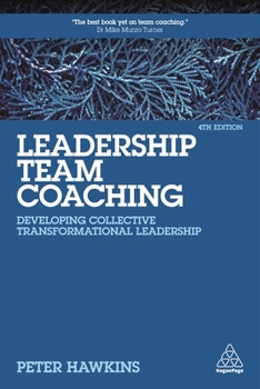 Paperback Leadership Team Coaching: Developing Collective Transformational Leadership Book