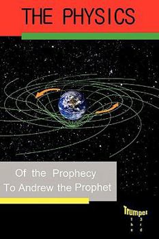 Paperback Physics of the Prophecy: The Third Trumpet Book