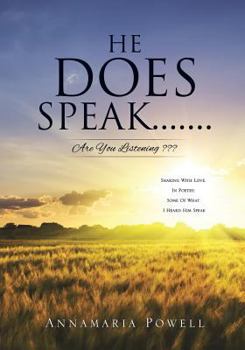 Paperback He Does Speak.......Are You Listening Book